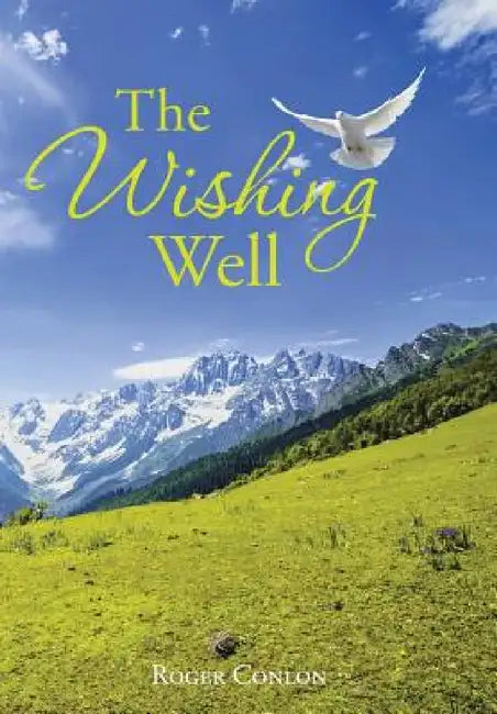 The Wishing Well by Roger Conlon
