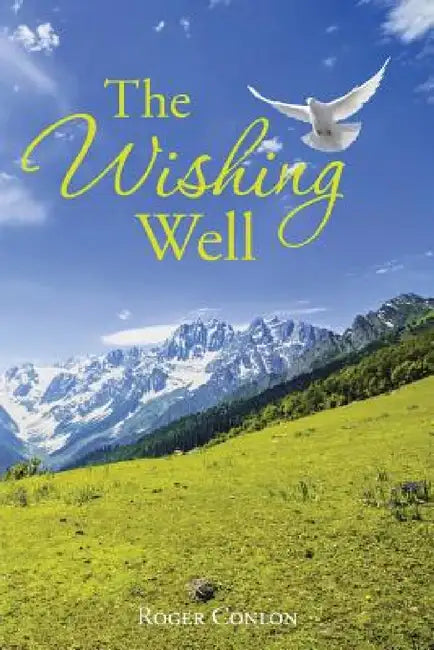 The Wishing Well by Roger Conlon