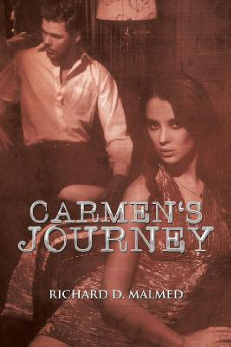 Carmen's Journey by Richard D. Malmed