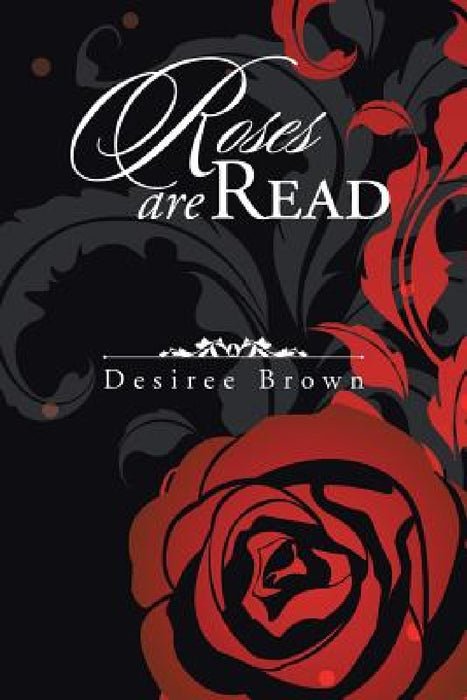 Roses are Read by Desiree Brown