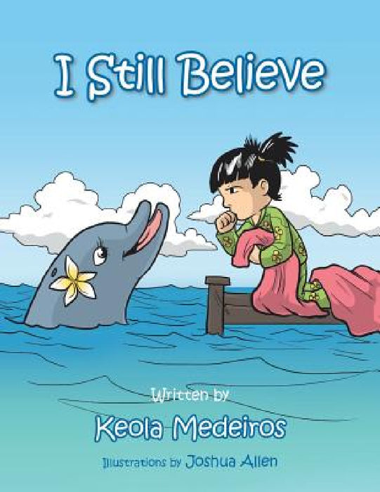I Still Believe by Keola Medeiros