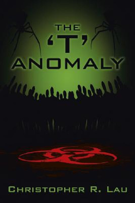 The 'T' Anomaly by Christopher R. Lau