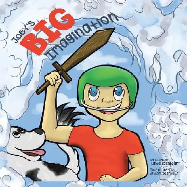 Joey's Big Imagination by Linda Icenhour
