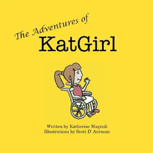 The Adventures of KatGirl by Katherine Magnoli