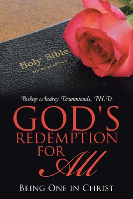 God's Redemption for All: Being One in Christ by Bishop Audrey Drummonds