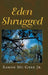 Eden Shrugged by Jr. MC Ghee Eamon