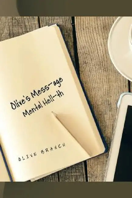 Olive's Mess-age: Mental Hell-th by Olive Branch