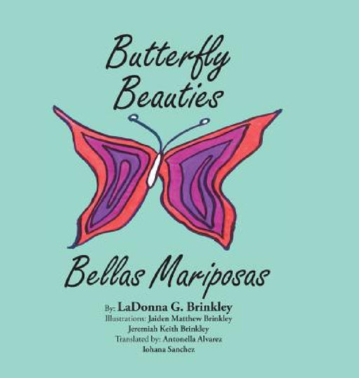 Butterfly Beauties: Bellas Mariposas by Ladonna G. Brinkley
