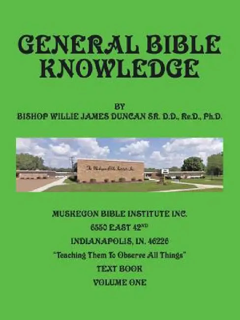 General Bible Knowledge: Systematic Theology by Bishop Willie J. Duncan