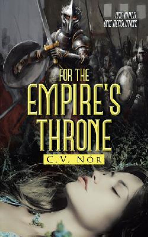 For the Empire's Throne by C. V. Nór