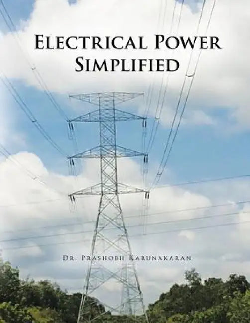 Electrical Power Simplified by Prashobh Karunakaran
