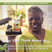 What 'Cha Think About This: Recipes Using Tracye's Chicken Salad Dressing Delicious Recipes That Are Not So Chicken by Tracye Carter