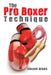 The Pro Boxer Technique by Vincent Brown