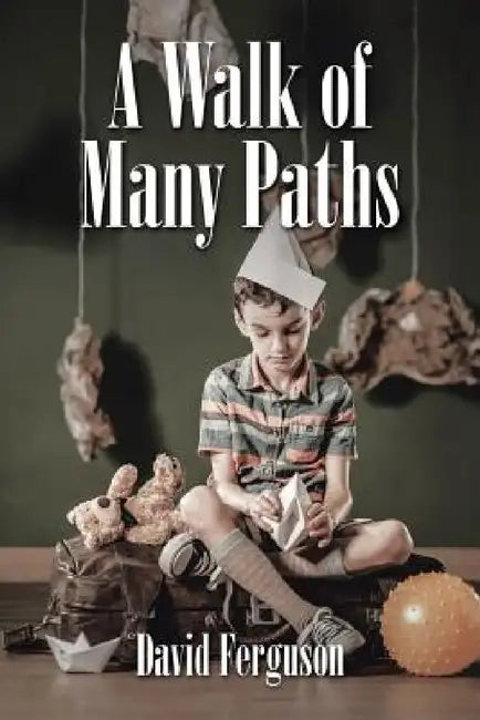 A Walk of Many Paths by David Ferguson