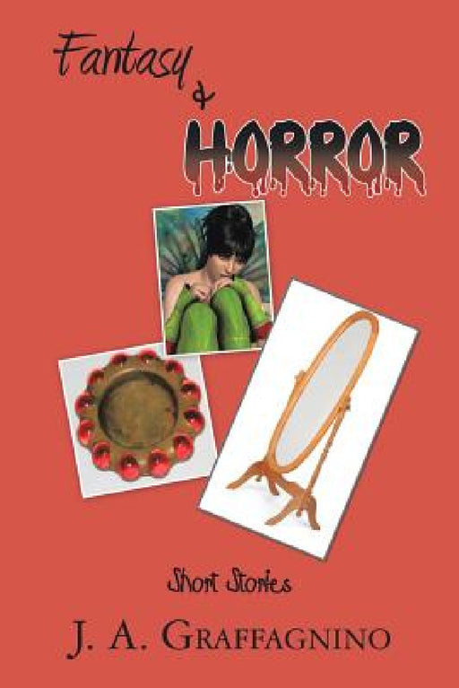 Fantasy & Horror Short Stories by J. A. Graffagnino