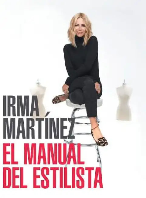 El manual del estilista by Irma Martinez