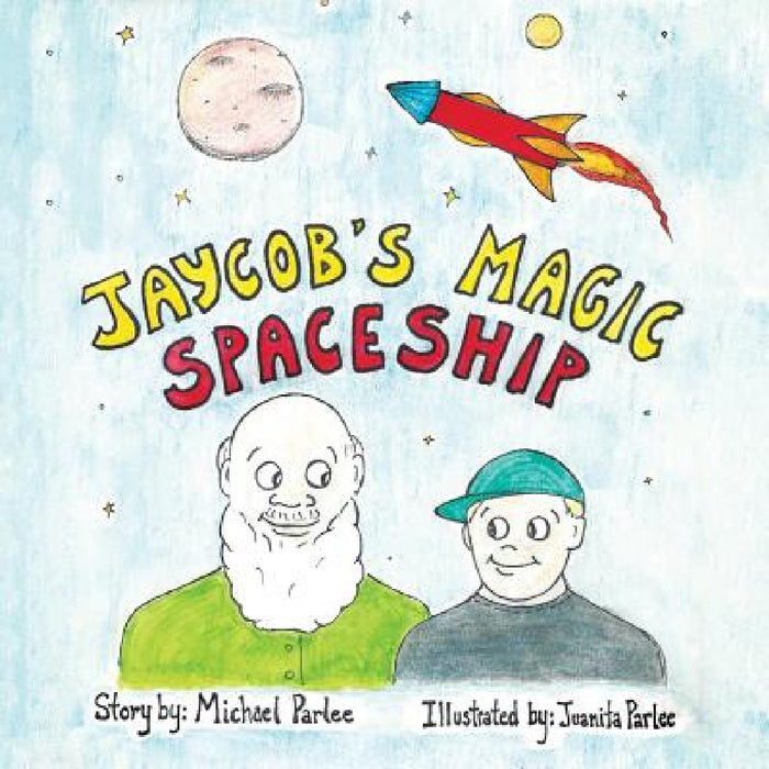 Jaycob's Magic Spaceship by Michael Parlee
