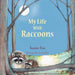 My Life With Raccoons by Susan Fox