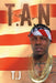 T.A.N by T. J.