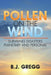 Pollen on the Wind: Surviving Disasters - Planetary and Personal by B. J. Gregg