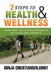 7 Steps to Health & Wellness: Follow These 7 Easy Steps and Experience Life - One You Have Always Dreamed Of. by Krmt Sonja Christiansen