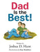 Dad Is the Best! by Kay Bradsher, Joshua D. Hunt