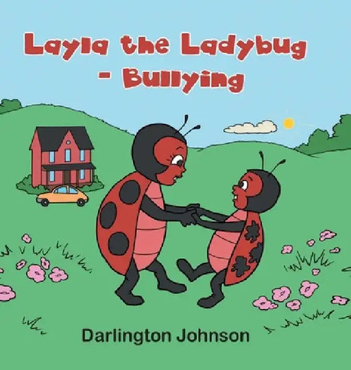 Layla the Ladybug - Bullying by Darlington Johnson