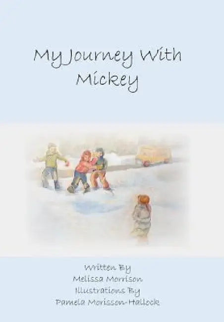 My Journey with Mickey by Melissa Morrison
