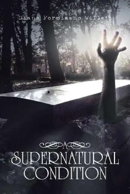 A Supernatural Condition by Diana Formisano Willett