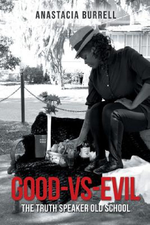 Good-Vs-Evil: The Truth Speaker Old School by Anastacia Burrell