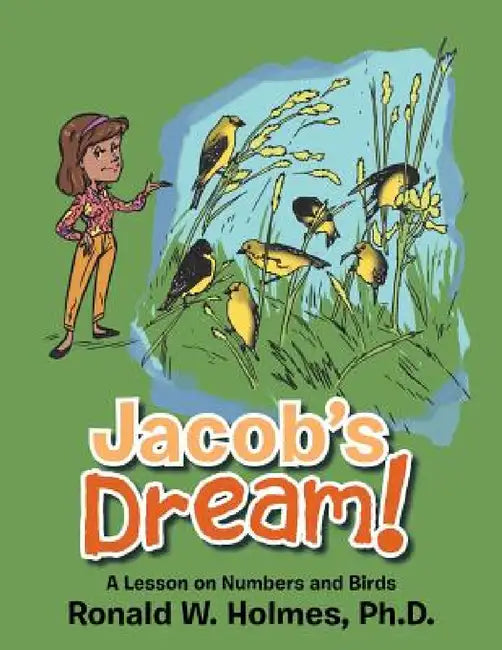 Jacob's Dream!: A Lesson on Numbers and Birds by Ronald W. Holmes