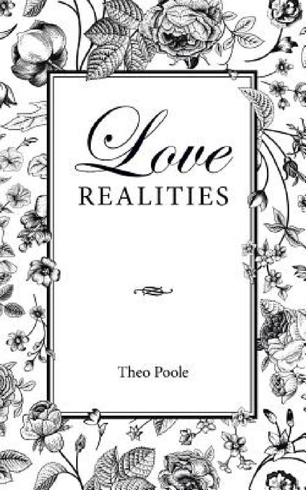 Love Realities by Theo Poole