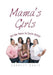 Mama's Girls: All We Have Is Each Other by Garrett Davis