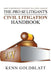 The Pro Se Litigant's Civil Litigation Handbook: How to Represent Yourself in a Civil Lawsuit by Kenn Goldblatt