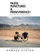 Pasta Punctures & Perseverence!: Diaries of Cycling Adventures by Howard Ashton