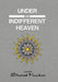 Under an Indifferent Heaven by Sharad Keskar