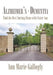 Alzheimer's - Dementia: Find the Best Nursing Home with Sister Ann by Ann Marie Gallogly