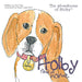 Holby Finds a Home: The Adventures of Holby by Sue Ding