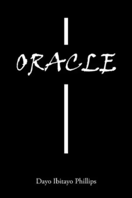 Oracle by Dayo Ibitayo Phillips