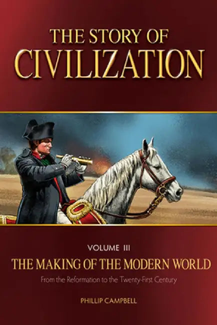 Story of Civilization: Making of the Modern World Text Book by Phillip Campbell