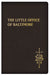 The Little Office of Baltimore: Traditional Catholic Daily Prayer by Claudio R. Salvucci