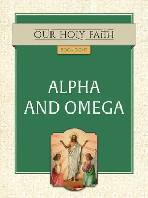 Alpha and Omega: Volume 8 by Tan Books