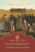 How the Eucharist Can Save Civilization by Jared Staudt