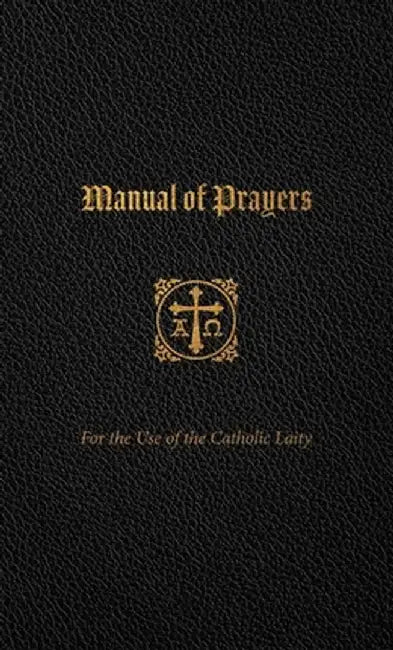 Manual of Prayers: For the Use of the Catholic Laity by Third Plenary Council of Baltimore