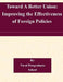 Toward A Better Union: Improving the Effectiveness of Foreign Policies by Naval Postgraduate School