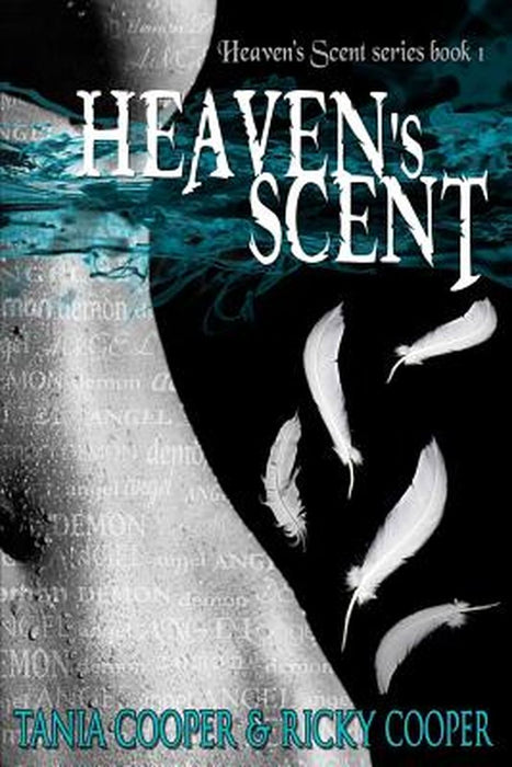 Heaven's Scent: Book 1 by Cooper, Ricky