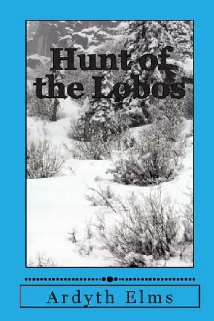 Hunt of the Lobo by Ardyth L. Elms