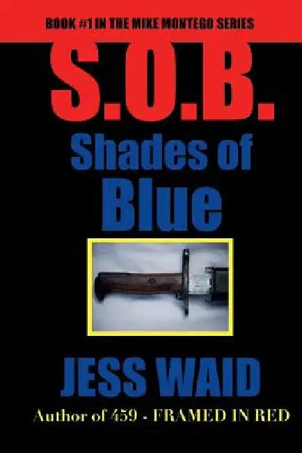 Shades of Blue: Book #1 in the Mike Montego Series by Jess Waid