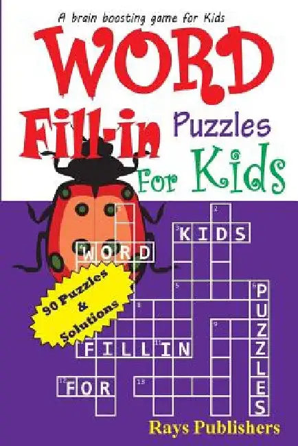Word Fill-in Puzzles for Kids by Rays Publishers