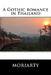 A Gothic romance in Thailand by D. B. Moriarty